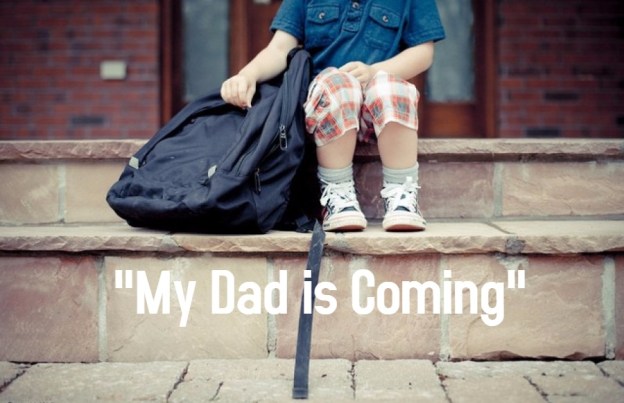 my dad is coming